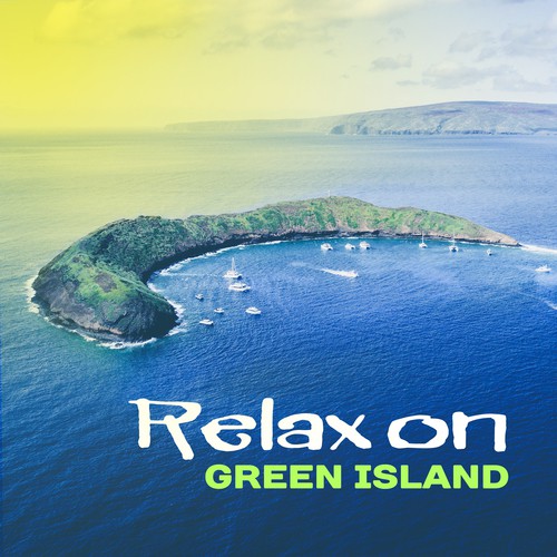 Relax on Green Island – Tropical Chill Out, Electronic Beats, Relax, Summertime, Sexy Vibes, Sunbed Chill, Bar Chill Out