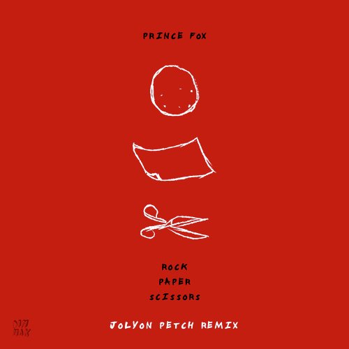 Rock Paper Scissors (Jolyon Petch Remix)