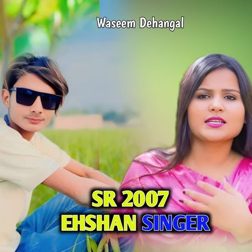 SR 2007 EHSHAN SINGER