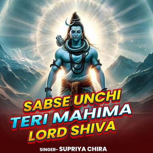 Sabse Unchi Teri Mahima Lord Shiva