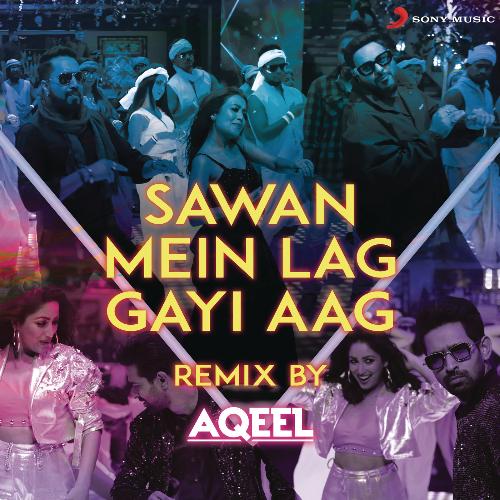Sawan Mein Lag Gayi Aag Remix (By DJ Aqeel) (From "Ginny Weds Sunny")