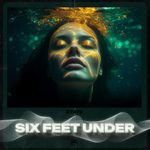 Six Feet Under (Melodic Techno)