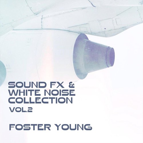 Sound FX & White Noise Collection, Vol. 2