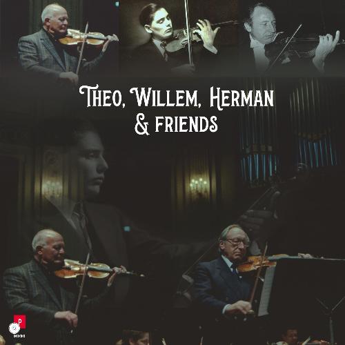 Theo, Willem, Herman & Friends