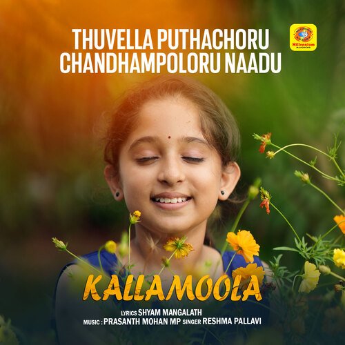 Thuvella Puthachoru Chandhampoloru Naadu (From "Kallamoola")
