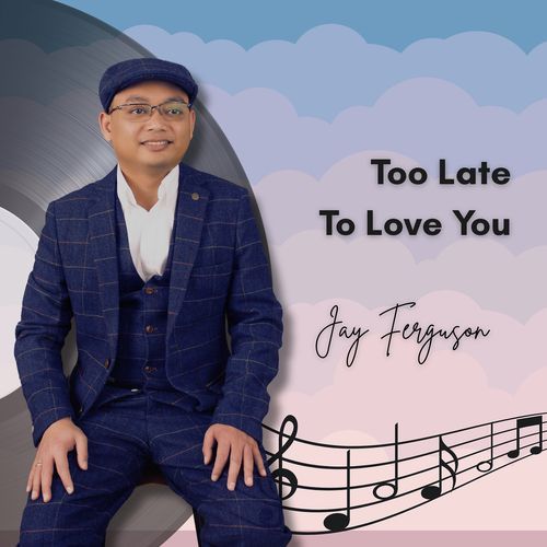 Too Late to Love You
