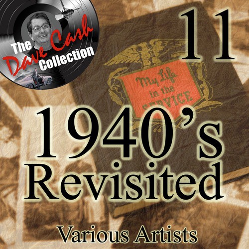 1940's Re-Visited 11 - [The Dave Cash Collection]