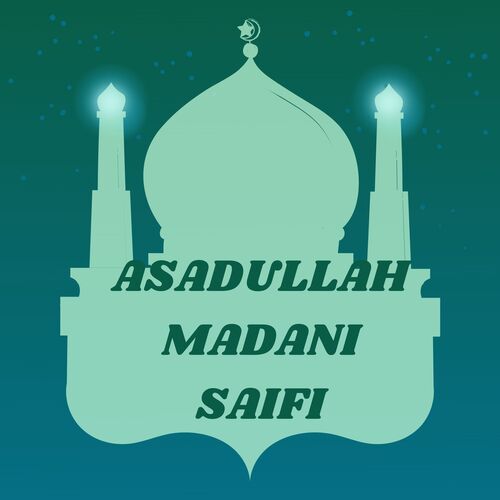 ASADULLAH MADANI SAIFI Vol 4