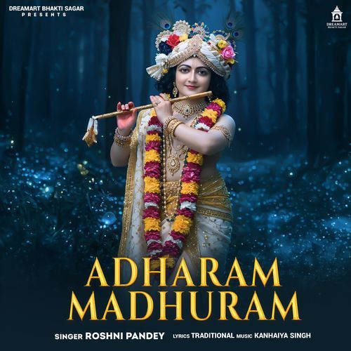 Adharam Madhuram