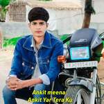 Ankit Yar Tera Ku