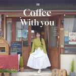 Coffee With you