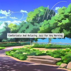 Comfortable And Relaxing Jazz For Any Morning