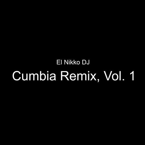 Cumbia Remix, Vol. 1