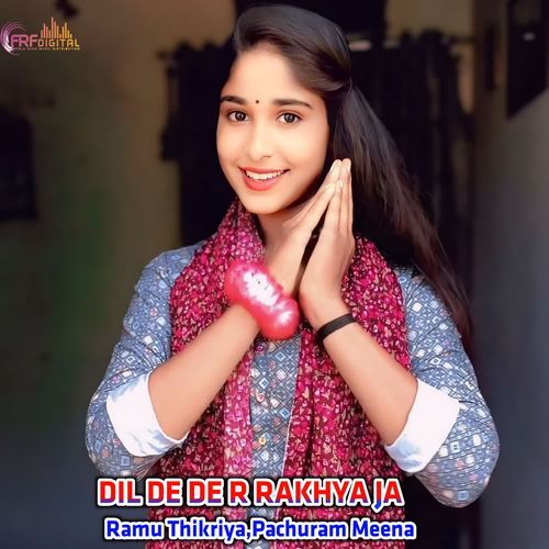 DIL DE DE R RAKHYA JA