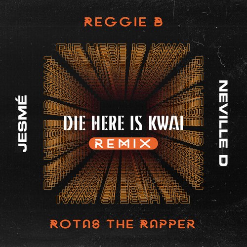 Die Here is Kwai (Remix)_poster_image