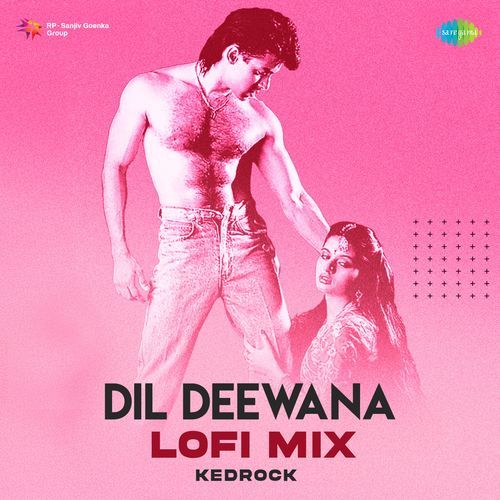 Dil Deewana - LoFi Flip