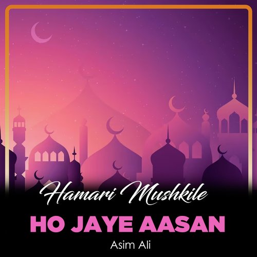 Hamari Mushkile Ho Jaye Aasan