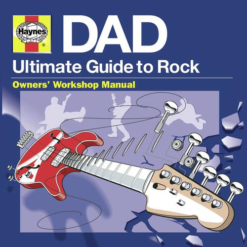 Haynes DAD - Ultimate Guide To Rock