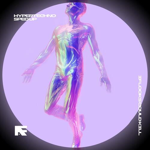 IF LOOKS COULD KILL - HYPERTECHNO (SPED UP) cover art