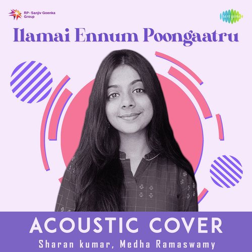 Ilamai Ennum Poongaatru - Acoustic Cover