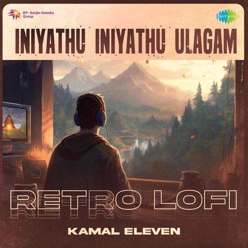 Iniyathu Iniyathu Ulagam - Retro Lofi