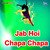 Jab Hoi Chapa Chapa