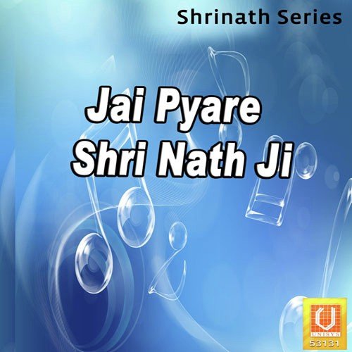Jai Pyare Shri Nath Ji
