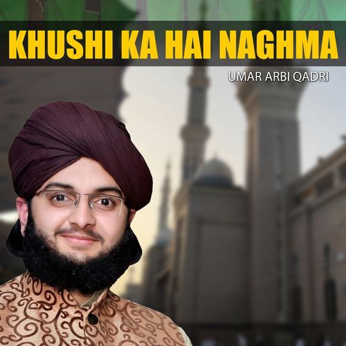 Khushi Ka Hai Naghma