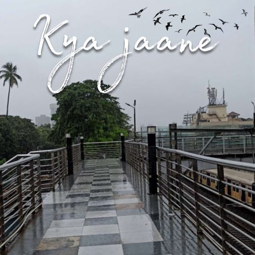 Kya jaane