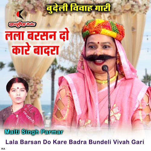 Lala Barsan Do Kare Badra Bundeli Vivah Gari