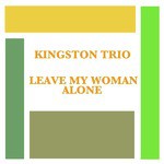 Bad Man's Blunder Lyrics - The Kingston Trio - Only on JioSaavn
