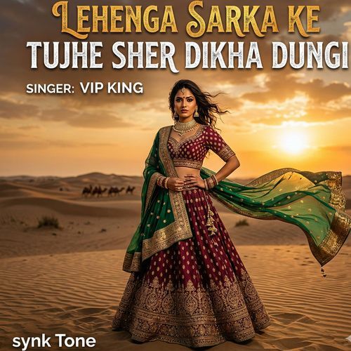 Lehenga Sarka Ke Tujhe Sher Dikha Dungi