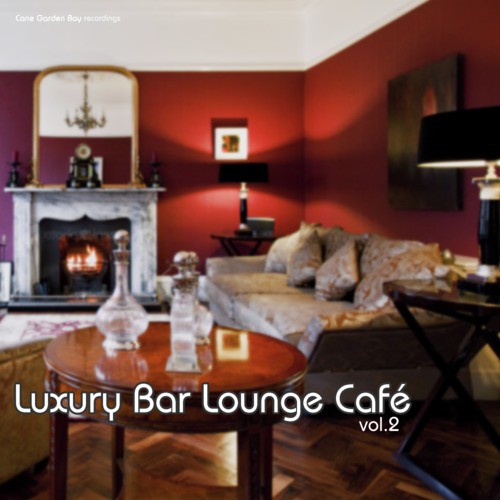 Luxury Bar Lounge Café, Vol. 2