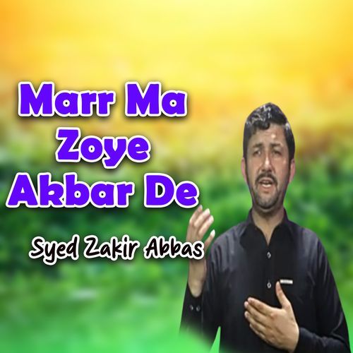 Marr Ma Zoye Akbar De