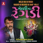 Meldi Ma Ni Regdi Rabari Ni Muvadi Ni Vaat
