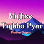 Mujhse Tujhko Pyar