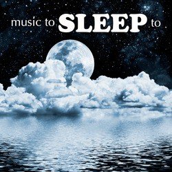 Music To Sleep To