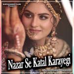 Nazar Se Katal Karayegi
