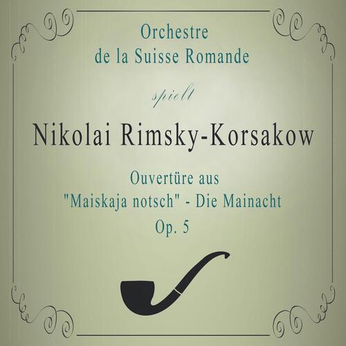 Orchestre de la Suisse Romande spielt: Nikolai Rimski-Korsakow: Ouvertüre aus "Maiskaja notsch" - Die Mainacht (Live)