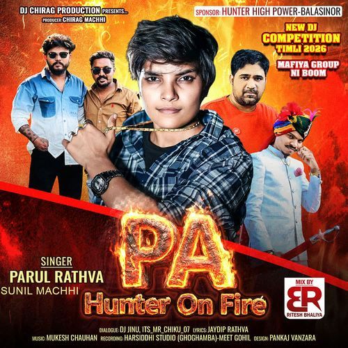 PA Hunter On Fire (Mafiya Ni Duniya Na Raja)