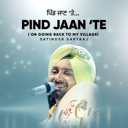 Pind Jaan (On Going Back To My Village)