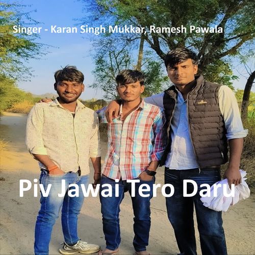 Piv Jawai Tero Daru