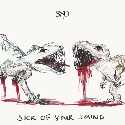 Sick of Your Sound_poster_image