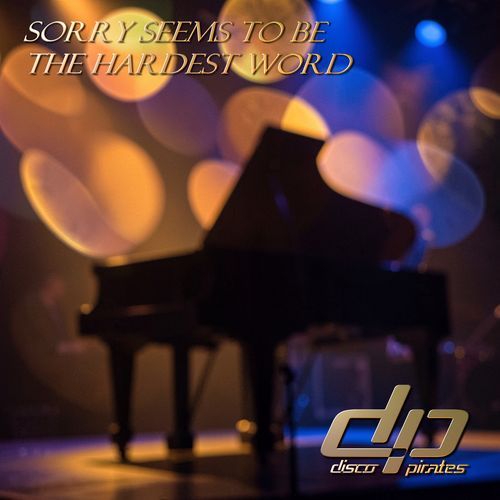 Sorry Seems To Be The Hardest Word (Extended Mix)