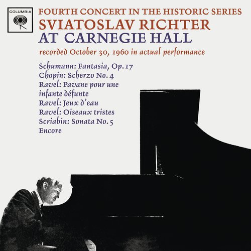 Sviatoslav Richter Plays Schumann, Chopin &amp; Ravel (Live at Carnegie Hall)