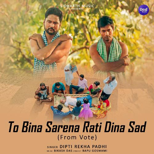 To Bina Sarena Rati Dina Sad (From "Vote")