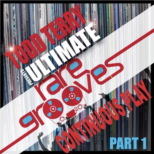 Todd Terry's "Ultimate Rare Grooves" (Continuous Play DJ Mix) Part 1