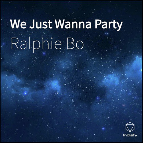We Just Wanna Party cover art