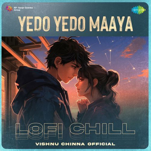 Yedo Yedo Maaya - Lofi Chill