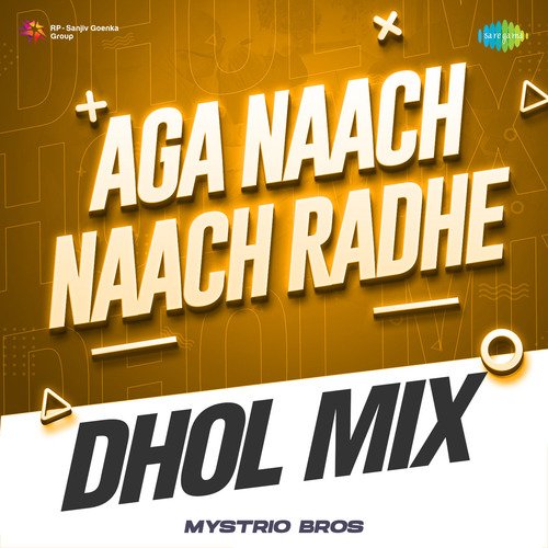 Aga Naach Naach Radhe - Dhol Mix